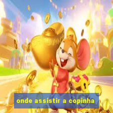 onde assistir a copinha